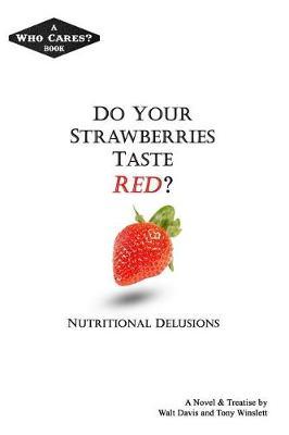 Do Your Strawberries Taste Red?: Nutritional Delusions