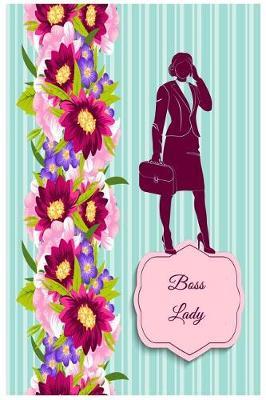 Lady Boss: Journal Notebook for Bosses, Mothers, Sisters - Ideal for Notes, to Do Lists or Journaling