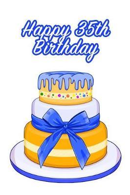 Happy 35th Birthday: Keepsake Note Book Gift for Birthday Presents
