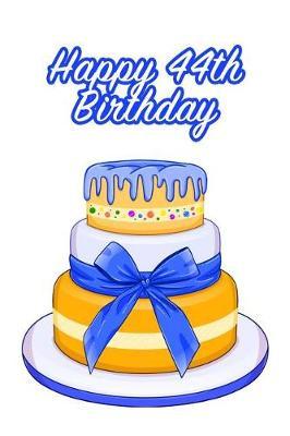 Happy 44th Birthday: Keepsake Note Book Gift for Birthday Presents