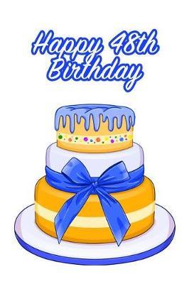 Happy 48th Birthday: Keepsake Note Book Gift for Birthday Presents