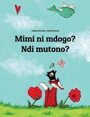 Mimi ni mdogo? Ndi mutono?: Swahili-Luganda/Ganda (Oluganda): Children's Picture Book (Bilingual Edition)