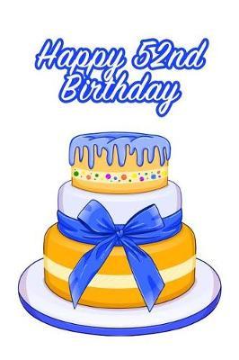 Happy 52nd Birthday: Keepsake Note Book Gift for Birthday Presents