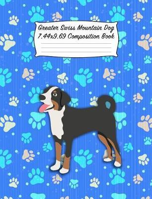 Greater Swiss Mountain Dog 7.44 X 9.69 Composition Book: Blank Lined Journal Notebook for Dog and Puppy Lovers