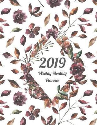 2019 Weekly Monthly Planner: Violet 12 Months 365 Days Calendar Schedule, Appointment, Agenda, Meeting and Note