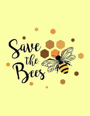 Save the Bees: The Perfect Vegan Notebook for Every Animal Lover