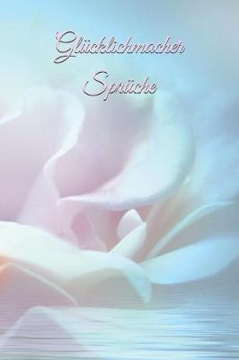 Glücklichmacher Sprüche: Motivation mein eigenes Ich glücklich Spruch