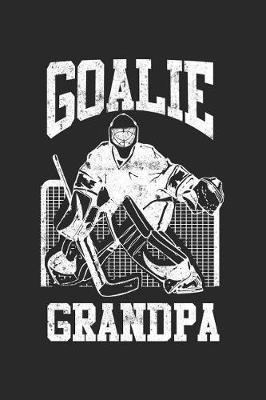 Goalie Grandpa: Blank Lined Journal Notebook To Write In V1