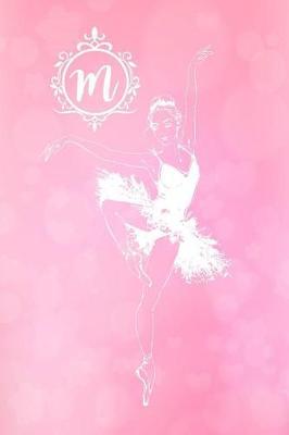 M: Personalized Monogram Ballerina Journal Pink Diary Blank Lined Journaling Pages