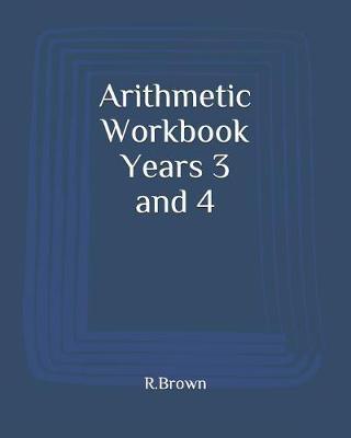 Arithmetic Workbook Years 3 and 4