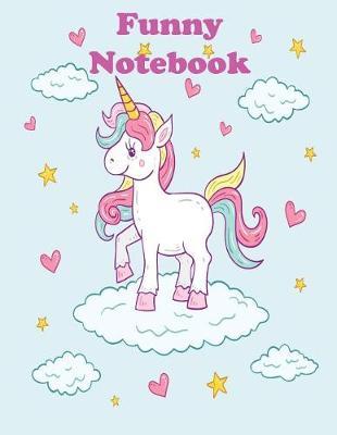Funny Notebook: Smiling White Unicorn Standing on Cloud Wide Lined Note