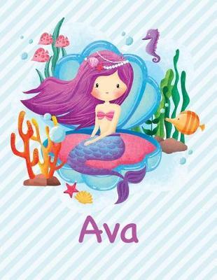 Ava: Mermaid Notebook for Girls 8.5x11 Wide Ruled Blank Lined Journal Personalized Diary Gift