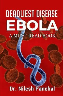 Deadliest Disease EBOLA