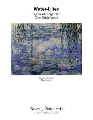 Water-Lilies Cross Stitch Pattern - Claude Monet: Regular and Large Print Cross Stitch Pattern