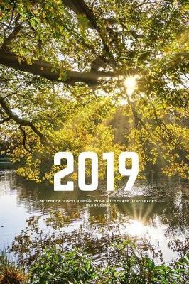 2019 Notebook - Lined Journal Book with Blank, Lined Pages