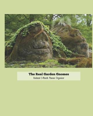 The Real Garden Gnomes Undated 3-Month Planner Organizer: Weekly Monthly Agenda and Engagement Book