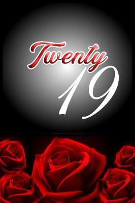 Weekly and Monthly Planner (January to December 2019): 12 Month Calendar Schedule Organizer with Notes Section, Agenda, Dot Grid Diary Journal, Address & Contact Pages, Floral Red Rose Black Cover