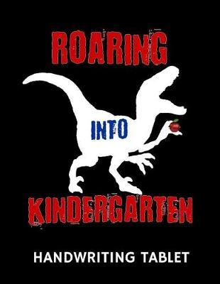 Roaring Into Kindergarten Handwriting Tablet