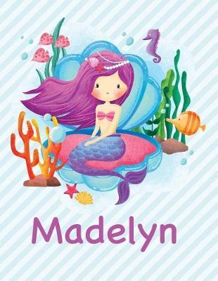 Madelyn: Mermaid Notebook for Girls 8.5x11 Wide Ruled Blank Lined Journal Personalized Diary Gift