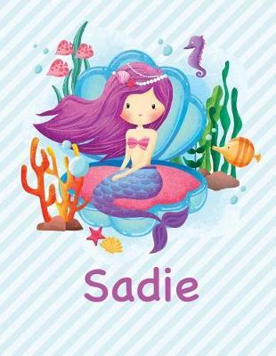 Sadie: Mermaid Notebook for Girls 8.5x11 Wide Ruled Blank Lined Journal Personalized Diary Gift
