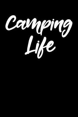Camping Life: Blank Lined Journal College Rule Script