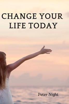 Change Your Life Today !!!: Motivational Notebook, Journal, Diary (110 Pages, Blank, 6 X 9)