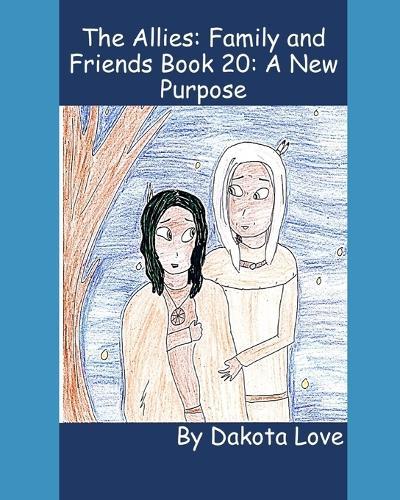 The Allies: Family and Friends Book 20: A New Purpose