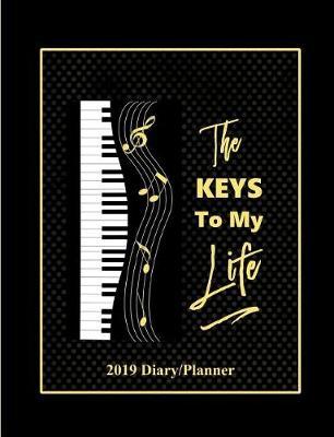 The Keys to My Life: 2019 Diary/Planner
