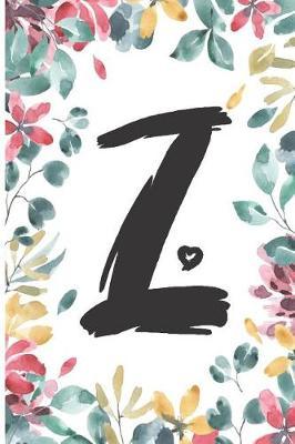 Z: Z Monogram Journal Personalized Floral Monogram Notebook for Women, Girls, School