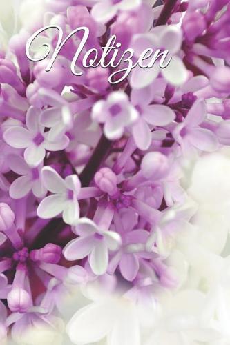 Notizen: Flieder Blumen Floral Garten Gartner Blumenstrauss Notizbuch Dina5