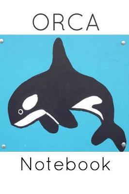 Orca Notebook: Whale Homework Book Notepad Composition and Journal Diary