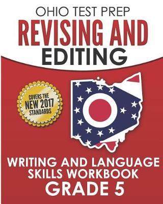 OHIO TEST PREP Revising and Editing Grade 5: Writing and Language Skills Workbook
