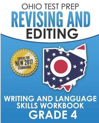 OHIO TEST PREP Revising and Editing Grade 4: Writing and Language Skills Workbook