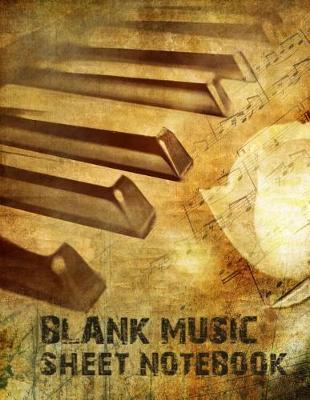 Blank Music Sheet Notebook: Vintage Retro Piano Art Design. Music Manuscript Paper, Staff Paper, Music Notebook 12 Staves, 8.5 X 11