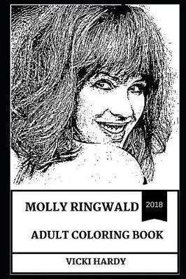 Molly Ringwald Adult Coloring Book: Golden Globe Nominee and Famous Teen Star, Riverdale Star and Acclaimed Author Inspired Adult Coloring Book