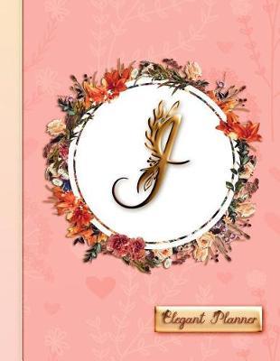 i  - Elegant Planner: Women's 2019 Floral Calendar - Monthly, Weekly and Daily Entries