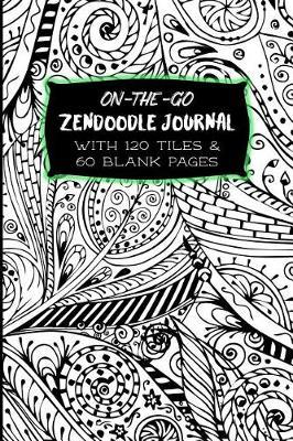 On-The-Go Zendoodle Journal: Doodle Sketchbook for Creative Journaling and Drawing