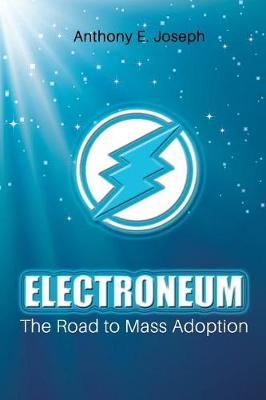 Electroneum: The Road to Mass Adoption