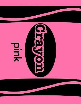 Crayon Pink: A Handwriting Notebook with Dotted Lines in the Middle for Girls Preschoolers to Grade 4