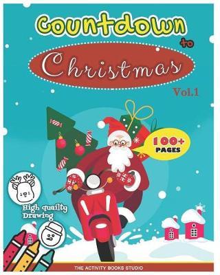 Countdown Christmas: Xmas coloring books: Coloring books for toddlers, Christmas coloring books for kids, first coloring books ages 1-3, Ages 4-8 &Preschool, Activity book for kids