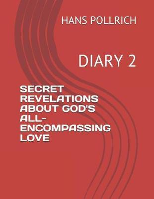 Secret Revelations about God's All-Encompassing Love: Diary 2
