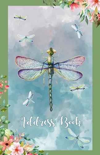Address Book: Large Print Dragonflies Design, 5.5 X 8.5 Organize Addresses, Phone Numbers and Emails of Family, Friends and Contacts. Great Gift for Dragonfly and Flower Lovers