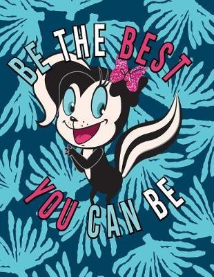 Be the Best You Can Be: Cute Chipmunk Cover and and Lined Pages, Extra Large (8.5 X 11) Inches, 110 Pages, White Paper