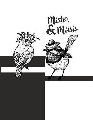 Mister and Missis: Bird in Love Cover (8.5 X 11) Inches 110 Pages, Blank Unlined Paper for Sketching, Drawing, Whiting, Journaling & Doodling
