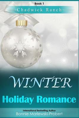 Chadwick Ranch, Book 1: Winter Holiday Romance