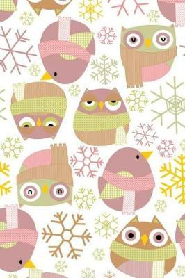 Winter Owls: College Ruled Notebook, Winter Design with Owls - Owl Lover Design - 140 College-Ruled Pages - 6 X 9 - (Winter Design. - Trendy Journal, Notebook, Diary, Composition Book)