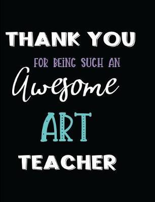 Thank You Being Such an Awesome Art Teacher