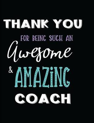 Thank You for Being Such an Awesome & Amazing Coach