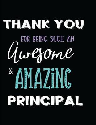 Thank You Being Such an Awesome & Amazing Principal
