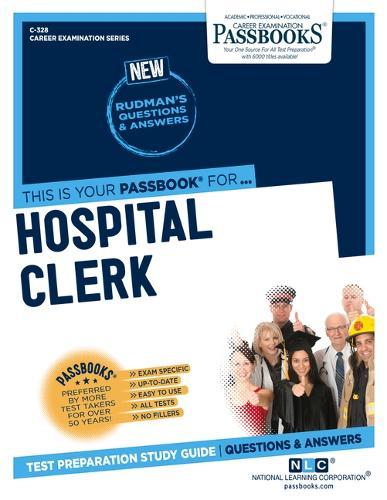 Hospital Clerk (C-328): Passbooks Study Guide Volume 328
